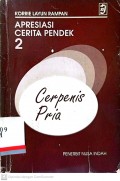 Apresiasi cerita pendek 2 : Cerpenis pria