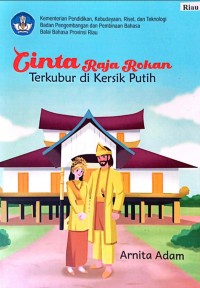 Cinta Raja Rokan terkubur di Kersik Putih