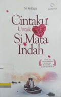 Cintaku untuk si mata indah: novel