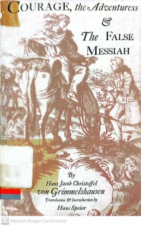 Courage, the adventuress and the false messiah