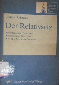 Der relativsatz: Typologie seiner strukturen, theorie seiner funktionen, kompendium seiner grammatik