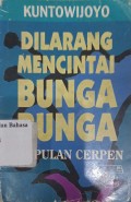 Dilarang Mencintai Bunga-Bunga