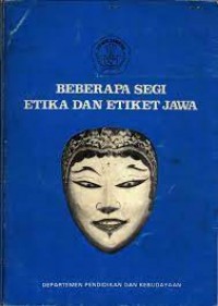 Beberapa segi etika dan etiket jawa