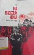 Dua tengkorak kepala: Cerpen pilihan KOMPAS 2000