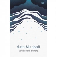 Duka-mu abadi + cd musikalisasi puisi