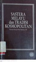 Sastera Melayu dan tradisi kosmopolitan: Kertas kerja Hari Sastera '85