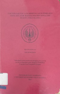 Faktor-faktor yang berpengaruh terhadap hasil belajar Bahasa Inggris siswa SMP di kota Yogyakarta