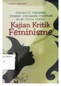 Perspeketif pengarang terhadap keberadaan perempuan dalam cerita pendek: kajian kritik feminisme