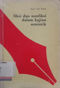 Fiksi dan Nonfiksi Dalam Kajian Semiotik