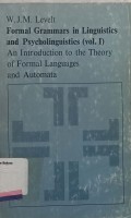 Formal grammars in linguistics and psycholinguistics vol. I : an introduction to the theory of formal languages and automata