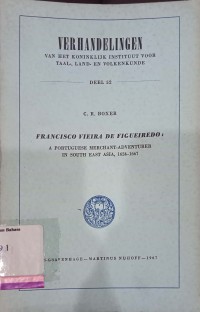 Francisco Vieira de Figueiredo: a Portuguese merchant-adventurer in South East Asia, 1624-1667