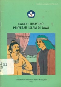 Gagak Lumayung: penyebar Islam di Jawa