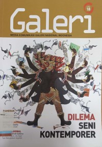 Galeri Media Komunikasi Galeri Nasional Indonesia: Dilema Seni Kontemporer Edisi 18