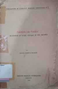 Garcin de tassy: biographie et etude critique de ses ouvres