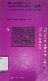 The auxiliary do in eighteenth-century English: A sociohistorical-linguistic approach