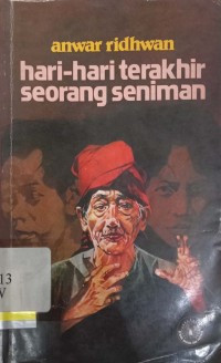 Hari-hari terakhir seorang seniman