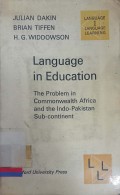 Language in education : The problem in commonwealth africa and the indo-pakistan sub-continent