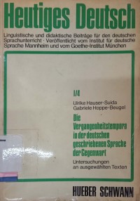 Die vergangenheitstempora in der deutschen geschriebenen sprache der gegenwart: Untersuchungen an ausgewahlten texten