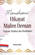 Memahami hikayat Malim Deman: tinjauan struktur dan pendidikan