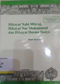Hikayat Nabi Mikraj, Hikayat Nur Muhammad, dan Hikayat Darma Taisya