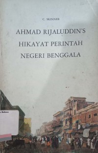 Ahmad Rijaluddin's hikayat perintah negeri benggala