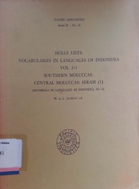 Holle lists: vocabularies in languages of Indonesia vol. 3/1 Southern Moluccas; central Moluccas: Seram (1)