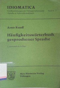 Haufigkeitsworterbuch gesprochener sprache: Gesondert nach wortarten alphabetisch, rucklaufig-alphabetisch und nach Haufigkeit geordnet