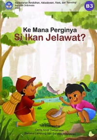 Kemana perginya si ikan jelawat (B3)