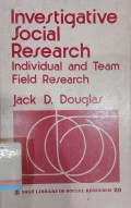 Investigative social research: Individual and team field research