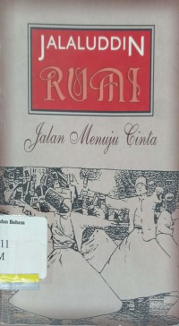 Jalan Menuju Cinta; Jalaluddin Rumi