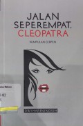 Jalan seperempat, Cleopatra: kumpulan cerpen