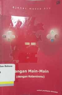 Jangan main-main (Dengan kelaminmu): kumpulan cerpen