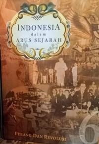 Indonesia dalam arus sejarah, jilid 6: perang dan revolusi