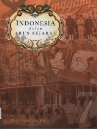 Indonesia dalam arus sejarah, jilid 7: pascarevolusi