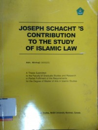 Joseph Schacht's Contribution to the Study of Islamic Law