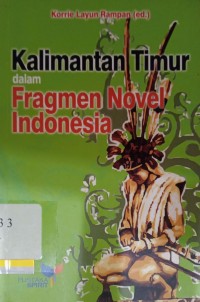 Kalimantan Timur dalam Fragmen novel Indonesia