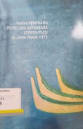 Karya pemenang penulisan sayembara cerpen/puisi se-Jawa Timur 1973