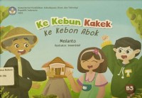 Ke kebun Kakek=Ke kebon Abok (B3)