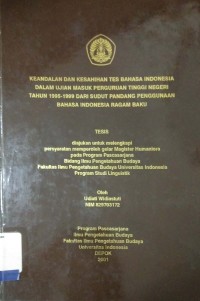 Keandalan dan kesahihan tes bahasa indonesia dalam ujian masuk PTN tahun 1995-1999 dari sudut pandang penggunaan bahasa indonesia ragam baku