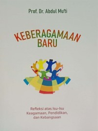 Keberagamaan baru: refleksi atas isu-isu keagamaan, pendidikan, dan kebangsaan