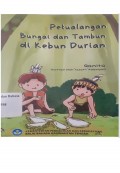 Petualangan Bungai dan Tambun di Kebun Durian