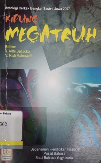 Kidung megatruh: Antologi cerkak bengkel sastra Jawa 2007