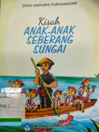 Kisah anak anak seberang sungai