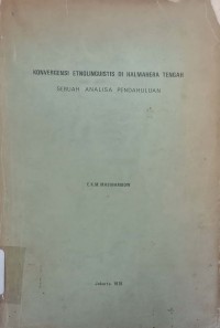 Konvergensi Etnolinguistis Di Halmahera Tengah sebuah analisa pendahuluan