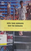 Kota yang bernama dan tak bernama: Antologi cerpen temu sastra jakarta 2003