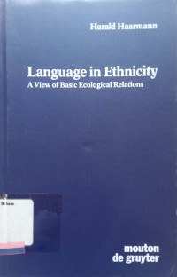 Language in Ethinicity a view of basic ecological relations