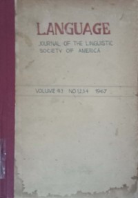 Language Journal of the Linguistic Society of America Volume 43 Nomor 1, 2, 3, 4 th. 1967