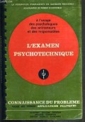 L'examen psychotechnique : Connaissance du probleme