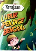 Kerajaan lubuk penjage bengkal: Cerita Rakyat Daerah Musirawas