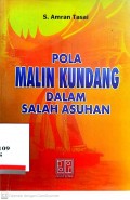 Pola Malin Kundang dalam salah asuhan